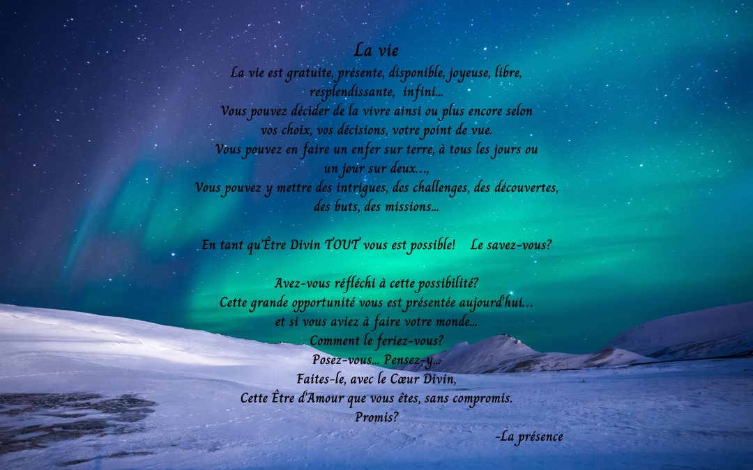 La Vie, La vie est Gratitude, présente, disponible, joyeuse…..