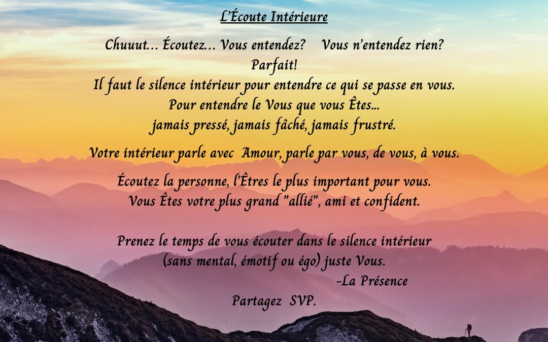 L’Ecoute interieur,  Chuuut… Ecoutez… vous entendez? Vous n’entendez rien?……